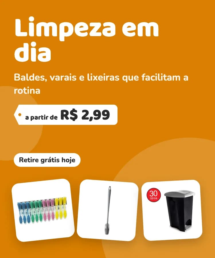 Limpeza em dia: baldes, varais e lixeiras a partir de R$ 2,99. Ver limpeza